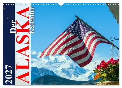 Der Alaska Kalender 2027 von Max Steinwald